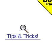 Tips and Tricks!